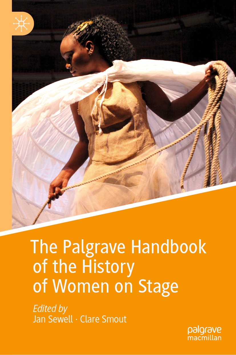 The Palgrave Handbook Of The History Of Women On Stage Jan Sewell