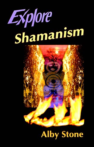Explore Shamanism 1st Edition Alby Stone