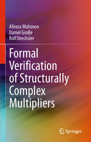 Formal Verification Of Structurally Complex Multipliers Alireza Mahzoon