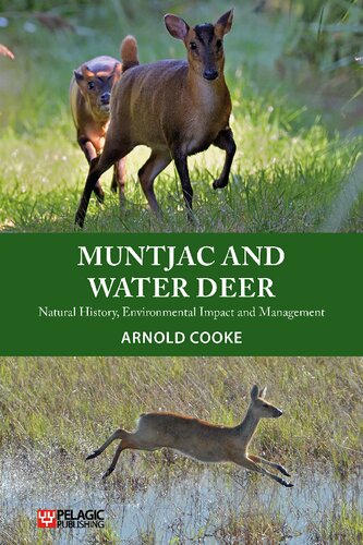 Muntjac And Water Deer Natural History Environmental Impact And Management Arnold Cooke