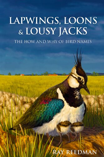 Lapwings Loons And Lousy Jacks The How And Why Of Bird Names Ray Reedman