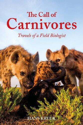 The Call Of The Carnivores Travels Of A Field Biologist Hans Kruuk
