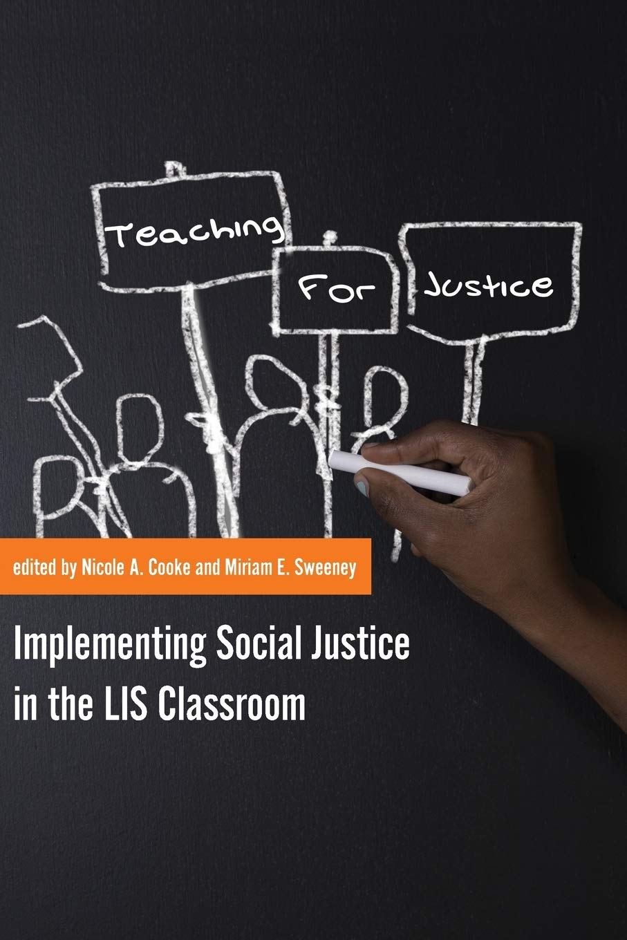 Teaching For Justice Implementing Social Justice In The Lis Classroom Nicole A Cooke