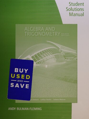 Student Solutions Manual Algebra And Trigonometry Fourth Edition James Stewart Lothar Redlin Saleem Watson Compressed 4th Edition Andy Bulmanfleming