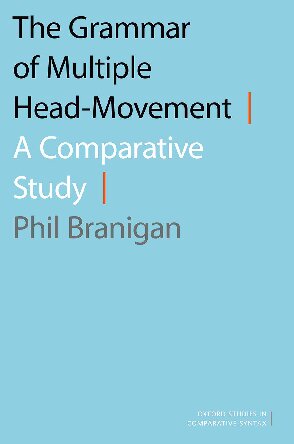 The Grammar Of Multiple Headmovement A Comparative Study Phil Branigan