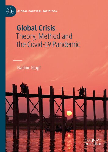 Global Crisis Theory Method And The Covid19 Pandemic Nadine Klopf