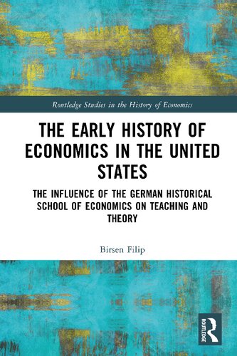 The Early History Of Economics In The United States 1st Edition Birsen Filip