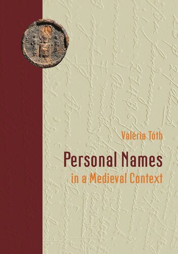 Personal Names In A Medieval Context Valria Tth