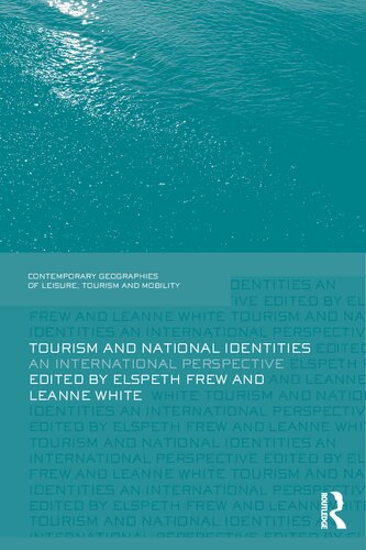 Tourism And National Identities An International Perspective 1st Edition Elspeth Frew
