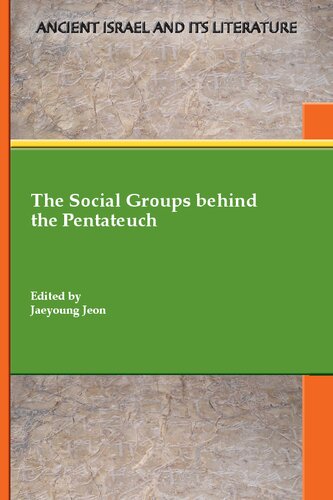 The Social Groups Behind The Pentateuch Jaeyoung Jeon