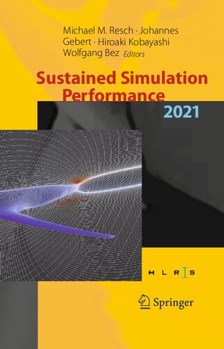 Sustained Simulation Performance 2021 Proceedings Of The Joint Workshop On Sustained Simulation Performance University Of Stuttgart Hlrs And Tohoku University 2021 Michael M Resch