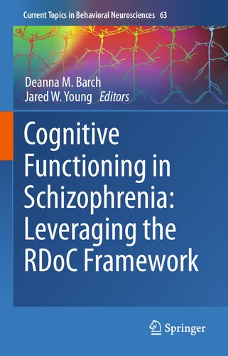 Cognitive Functioning In Schizophrenia Leveraging The Rdoc Framework Deanna M Barch