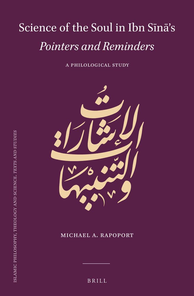 Science Of The Soul In Ibn Sns Pointers And Reminders A Philological Study Michael A Rapoport