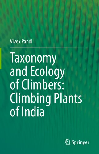 Taxonomy And Ecology Of Climbers Climbing Plants Of India Vivek Pandi