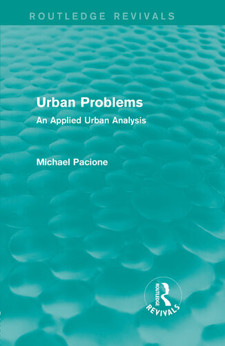 Urban Problems Routledge Revivals An Applied Urban Analysis Michael Pacione