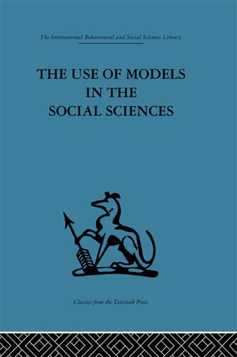 The Use Of Models In The Social Sciences Lyndhurst Collins