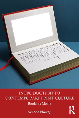 Introduction To Contemporary Print Culture Books As Media Simone Murray
