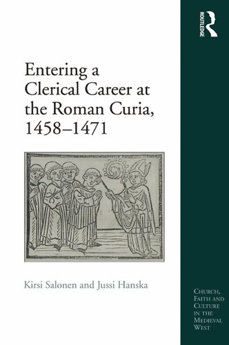 Entering A Clerical Career At The Roman Curia 14581471 Kirsi Salonen