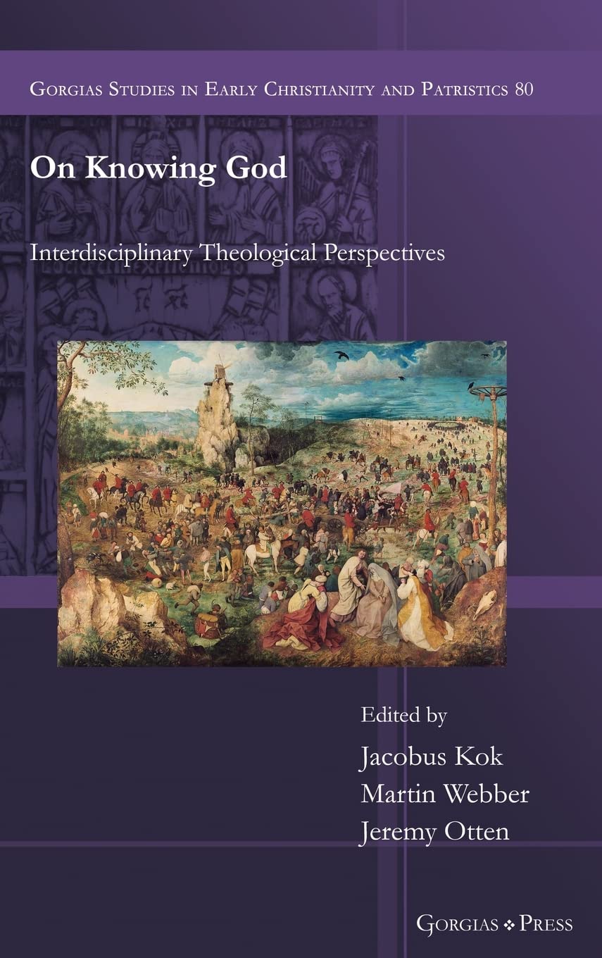On Knowing God Interdisciplinary Theological Perspectives Jacobus Kok