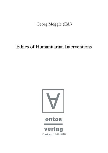 Ethics Of Humanitarian Interventions Georg Meggle Editor