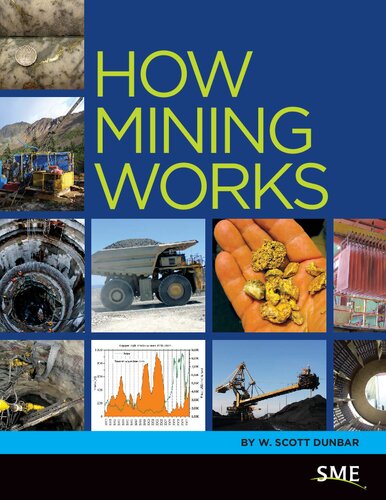 How Mining Works Illustrated W Scott Dunbar