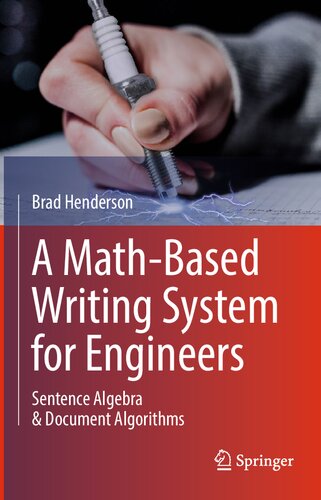 A Mathbased Writing System For Engineers Sentence Algebra Document Algorithms Brad Henderson
