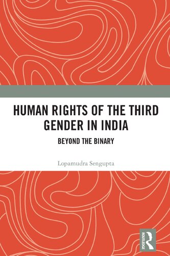 Human Rights Of The Third Gender In India Beyond The Binary Lopamudra Sengupta