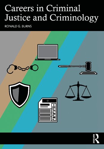 Careers In Criminal Justice And Criminology Ronald G Burns