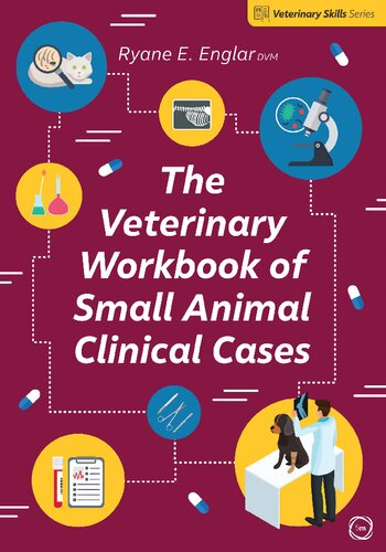 The Veterinary Workbook Of Small Animal Clinical Cases Ryane Englar
