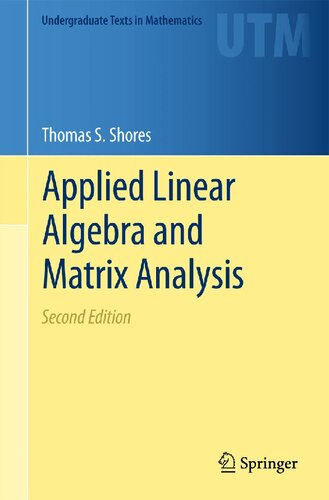 Applied Linear Algebra And Matrix Analysis Second Edition 2nd Edition Thomas S Shores