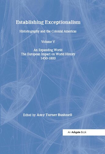 Establishing Exceptionalism Historiography And The Colonial Americas Amy Turner Bushnell
