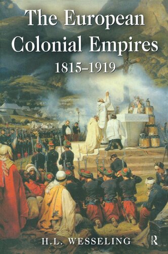 The European Colonial Empires 18151919 H L Wesseling