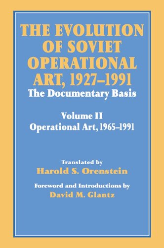 The Evolution Of Soviet Operational Art 19271991 The Documentary Basis Volume 2 19651991 David M Glantz Harold S Orenstein
