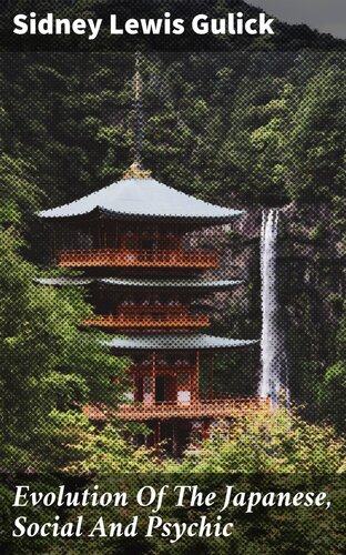 Evolution Of The Japanese Social And Psychic Sidney Lewis Gulick