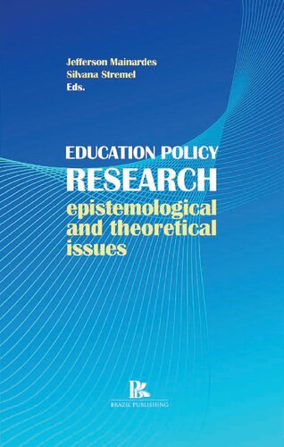 Education Policy Research Epistemological And Theoretical Issues 1st Edition Mainardes