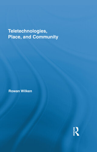 Teletechnologies Place And Community Rowan Wilken