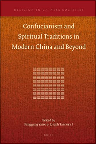 Confucianism And Spiritual Traditions In Modern China And Beyond Fenggang Yang Editor