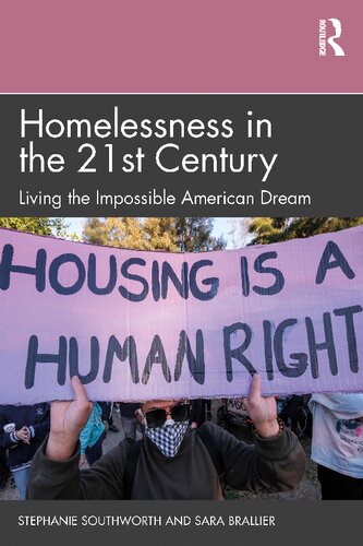 Homelessness In The 21st Century Living The Impossible American Dream Stephanie Southworth
