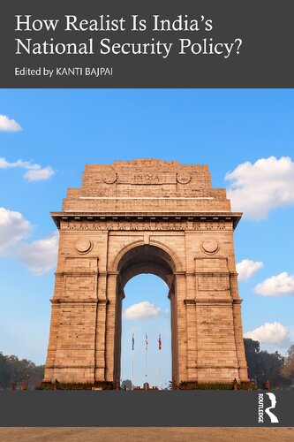 How Realist Is Indias National Security Policy Kanti Bajpai