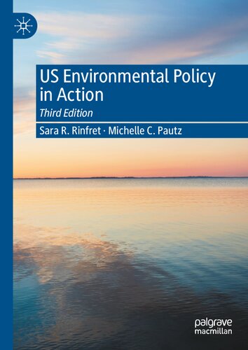 Us Environmental Policy In Action 3rd Edition Sara R Rinfret