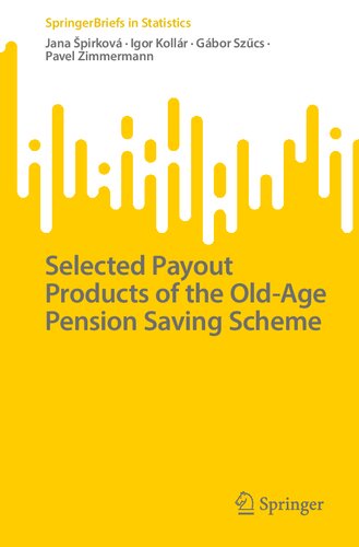 Selected Payout Products Of The Oldage Pension Saving Scheme Jana špirková