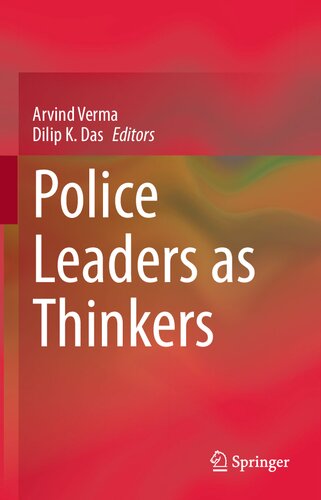 Police Leaders As Thinkers Arvind Verma Dilip K Das Eds