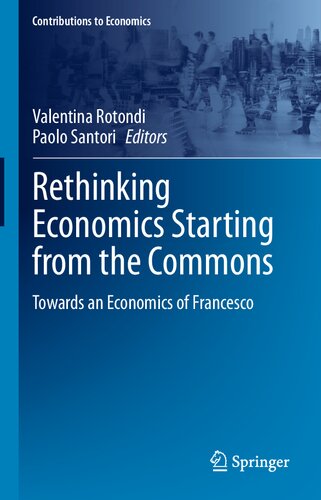 Rethinking Economics Starting From The Commons Towards An Economics Of Francesco Valentina Rotondi