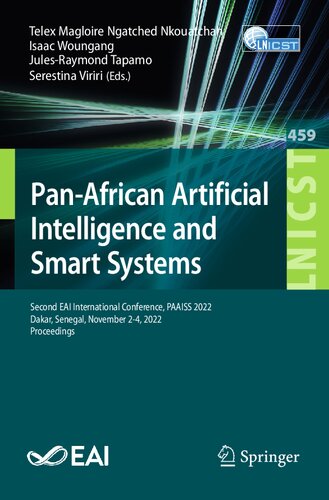 Panafrican Artificial Intelligence And Smart Systems Second Eai International Conference Paaiss 2022 Dakar Senegal November 24 2022 Proceedings Telex Magloire Ngatched Nkouatchah