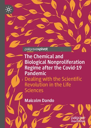 The Chemical And Biological Nonproliferation Regime After The Covid19 Pandemic Dealing With The Scientific Revolution In The Life Sciences Malcolm Dando