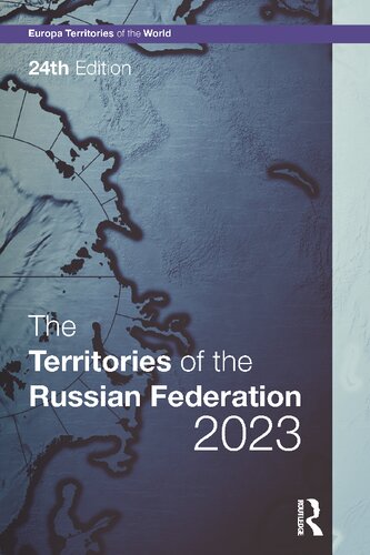 The Territories Of The Russian Federation 2023 24th Edition Europa Publications