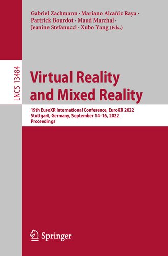 Virtual Reality And Mixed Reality 19th Euroxr International Conference Euroxr 2022 Stuttgart Germany September 1416 2022 Proceedings Gabriel Zachmann