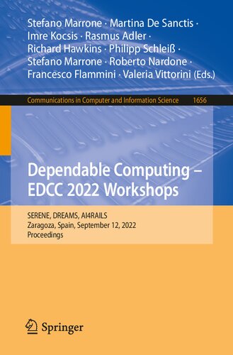 Dependable Computing Edcc 2022 Workshops Serene Dreams Ai4rails Zaragoza Spain September 12 2022 Proceedings Stefano Marrone