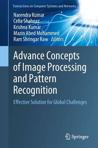 Advance Concepts Of Image Processing And Pattern Recognition Effective Solution For Global Challenges Narendra Kumar