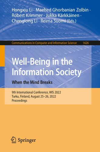 Wellbeing In The Information Society When The Mind Breaks 9th International Conference Wis 2022 Turku Finland August 2526 2022 Proceedings Hongxiu Li